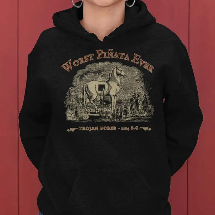 Worst Pinata Ever Trojan Horse History Buff Teacher Women Hoodie